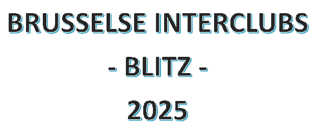 BRUSSELSE INTERCLUBS 
- BLITZ -
2025
